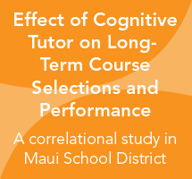 Carnegie Learning’s Cognitive Tutor: Implementation Practices Performance in the Maui School District