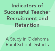 Indicators of successful teacher recruitment and retention in Oklahoma rural school districts